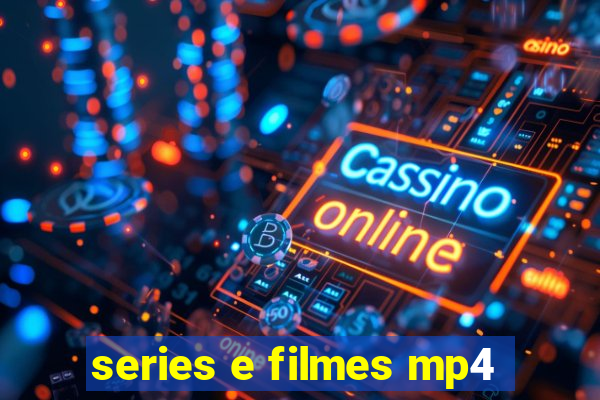 series e filmes mp4